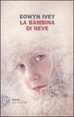 La bambina di neve di Eowyn Ivey