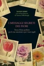 I MESSAGGI SEGRETI DEI FIORI - di Mandy Kirby