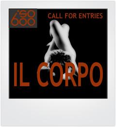 Call for Entries – IL CORPO