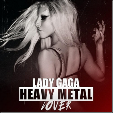 Lady Gaga - Heavy Metal Lover (2012)
