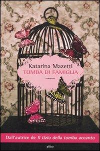 Tomba di famiglia - Katarina Mazetti