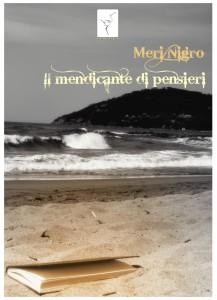 IL MENDICANTE DI PENSIERI - di Meri Nigro