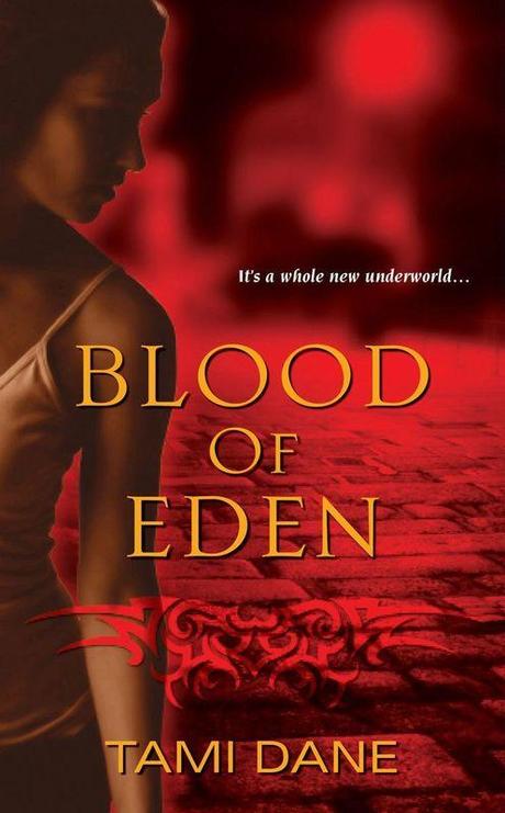 Blood of Eden by Tami Dane