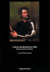 Aa.Vv., “I Figli di Beowulf 2010″, a cura di Alberto Henriet