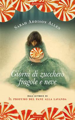 Giorni di zucchero fragole e neve di Sarah Addison Allen