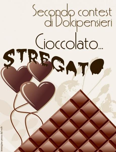 CONTEST: “CIOCCOLATO… STREGATO”