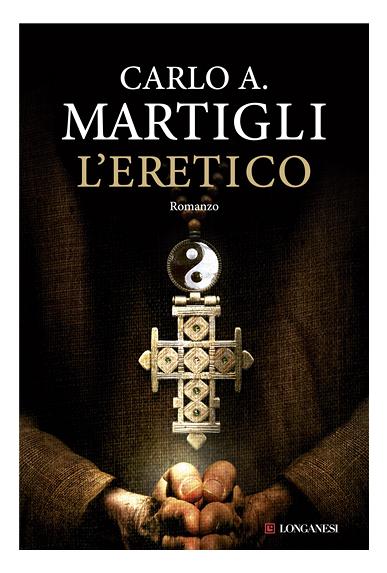 Un incontro con Carlo Martigli, scrittore di “L’Eretico” a Roma il 7 Febbraio