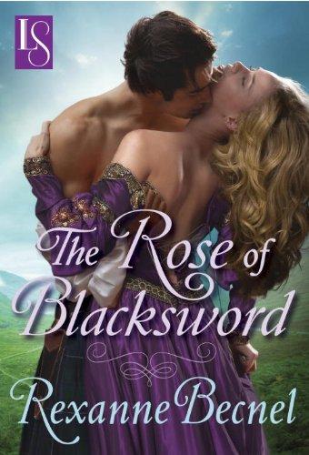 The Rose of Blacksword by Rexanne Becnel