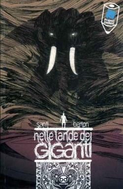 Nelle lande dei giganti (Santi, Berton, AAVV)