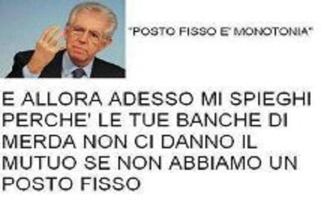 Monti posto fisso che monotonia 3 Monti: il posto fisso tutta la vita? Che monotonia. VIGNETTE