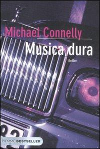 Michael Connelly - Musica Dura
