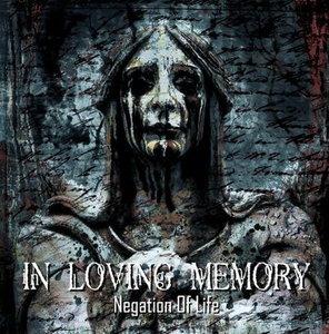 IN LOVING MEMORY-Negation Of Life