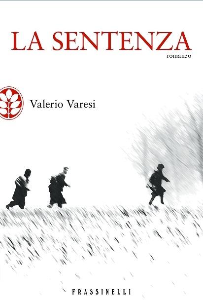 IL LIBRO CHE CI PIACE: LA SENTENZA di VALERIO VARESI