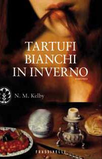 Anteprima “Tartufi bianchi in inverno” di  N.M. Kelby