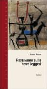 L’eco dei lettori. Passavamo sulla terra leggeri