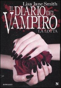Il diario del vampiro - La lotta - Lisa Jane Smith