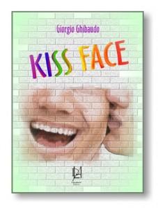 Kiss face: un viaggio per uscire dallarmadio.Intervista allautore Giorgio Ghibaudo