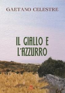 Il Giallo e l’Azzurro di Gaetano Celestre – intervista all’autore