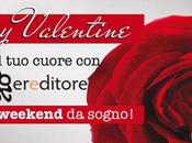 Valentine! Vinci week-end romantico Leggereditore!