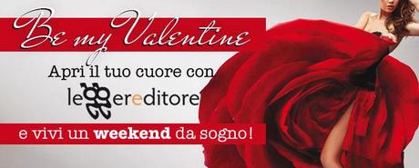 Be my Valentine! Vinci un week-end romantico con Leggereditore!