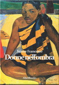 ebook: Donne nell'ombra - Francesco Venier - Francesco Venier - Ab...