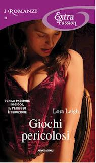 Giochi Pericolosi di Lora Leigh