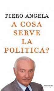 A cosa serve la politica? Il nuovo libro di Piero Angela