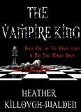 The Vampire King by Heather Killough-Walden (#1The Kings)