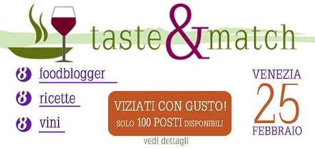 Taste&Match; Venezia: 8 foodblogger, 8 piatti, 8 vini. E la zuppa marinara con fave e zafferano.