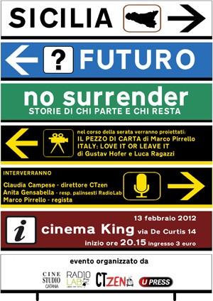 No surrender: Storie di chi parte e di chi resta – 13 febbraio 2012 Catania, cine King