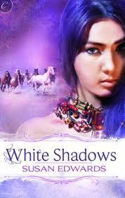 White Shadows by Susan Edwards White Shadows by Susan Edwards