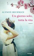 Un giorno solo, tutta la vita di Alyson Richman