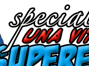 Speciale fumetti film: vita supereroe