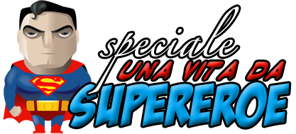 Speciale fumetti e film: una vita da supereroe