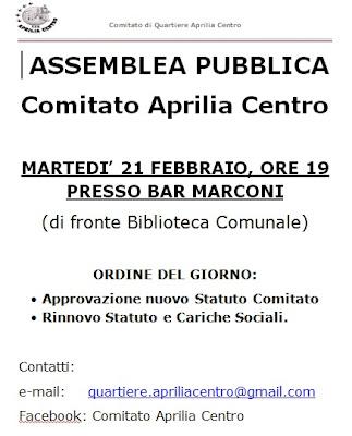 Aprilia Centro: MARTEDI 21 FEBBRAIO - ASSEMBLEA PUBBLICA