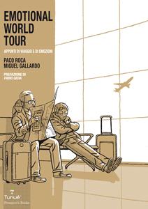 Emotional World Tour: il nuovo volume di Paco Roca e Miguel Gallardo