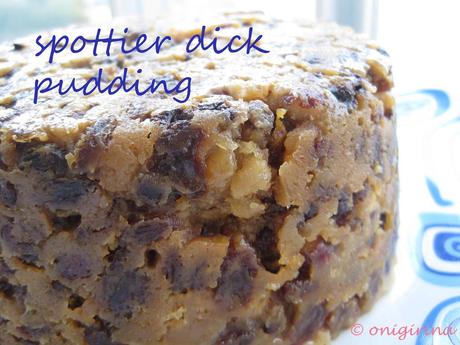 Recipe 36: A spottier dick pudding e Man vs Food