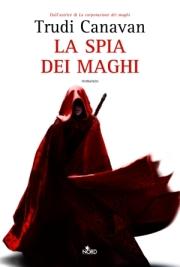 La Guaritrice dei maghi – Trudi Canavan. Traitor Spy Trilogy #2