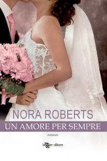 Novità: Un Amore per sempre di Nora Roberts