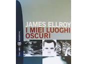 MIEI LUOGHI OSCURI James Ellroy