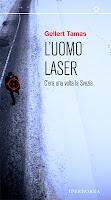 L'UOMO LASER di Gellert Tamas