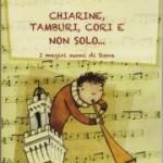 chiarine e tamburi e non solo