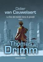 Didier van Cauwelaert , Thomas Drimm. La fine del mondo viene di giovedì