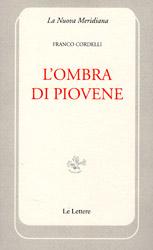 IL TERZO SGUARDO n.38: Chi ha paura di Guido Piovene? Franco Cordelli, “L’ombra di Piovene”