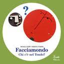 FACCIAMONDO di M. Ferri e R. Piumini (2010)