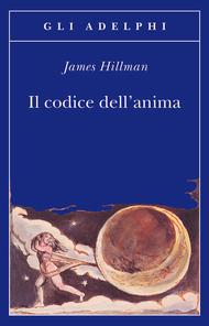 IL CODICE DELL'ANIMA di J. Hillman