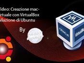Guida Video: Creazione macchina virtuale VirtualBox Installazione Ubuntu Linux