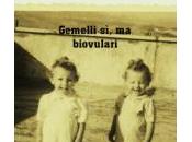 “Gemelli biovulari”