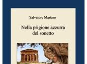 QUEL RESTA VERSO n.49: fascino della forma chiusa. Salvatore Martino, “Nella prigione azzurra sonetto”