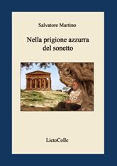 QUEL CHE RESTA DEL VERSO n.49: Il fascino della forma chiusa. Salvatore Martino, “Nella prigione azzurra del sonetto”